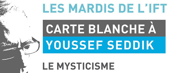 « Les Mardis de l&rsquo;IFT » : Carte blanche à Youssef Seddik – Rencontre avec Cynthia Fleury