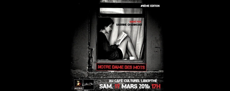 8ème Edition de Notre Dame Des Mots – سيدة الكلمات @Liber&rsquo;Thé