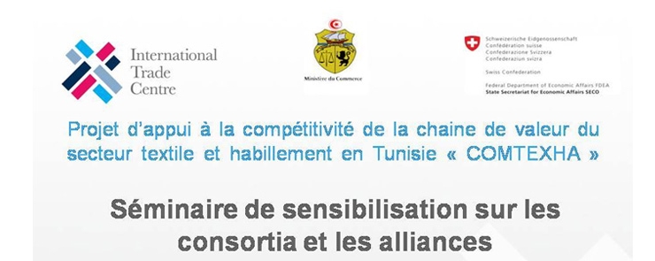 Séminaire de sensibilisation sur les consortia et les alliances stratégiques dans le secteur textile et habillement