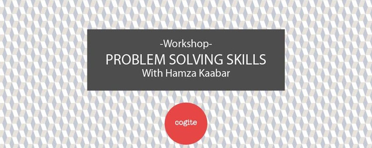 Workshop – Problem solving skills with Hamza Kaabar