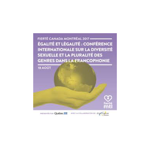 La Conférence Internationale sur la diversité sexuelle et l&rsquo;orientation sexuelle dans la francophonie lance un appel à candidature pour la participation à l&rsquo;édition 2017