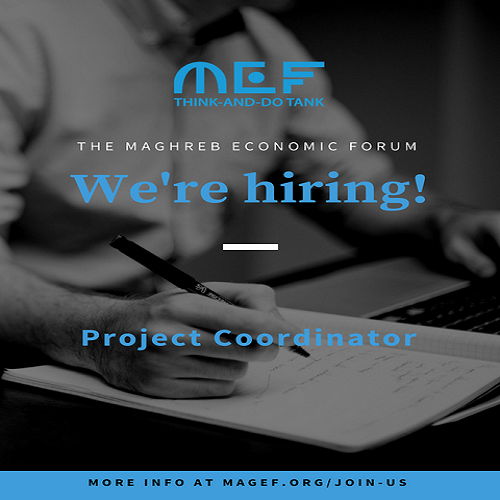 Le Maghreb Economic Forum (MEF)  recrute : Project Coordinator