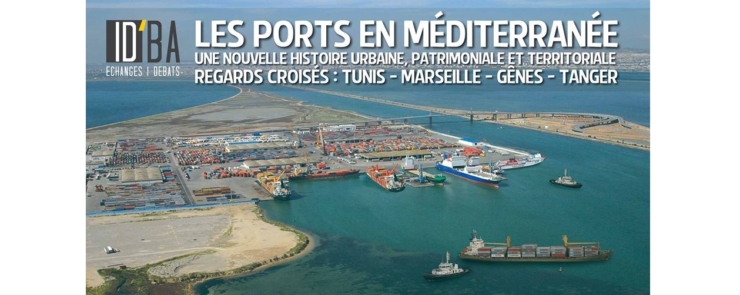ID&rsquo;BA : « Les ports en Méditerranée: une nouvelle histoire »