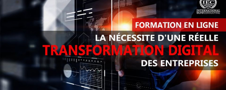 La Nécessite D&rsquo;une Réelle Transformation Digital Des Entreprises