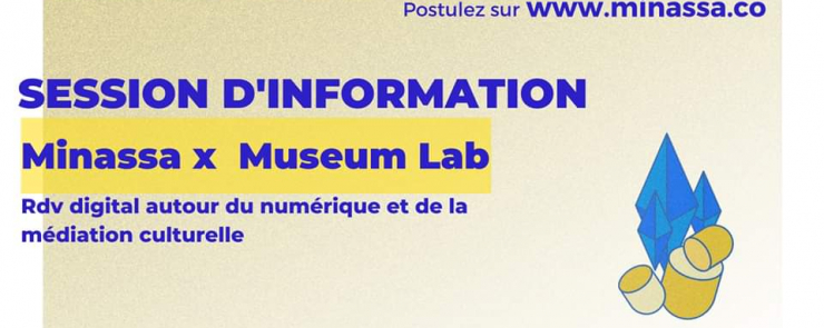 Session d&rsquo;information | Minassa x Museum Lab